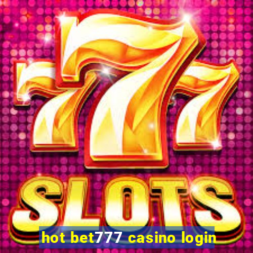 hot bet777 casino login